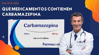 💊💉 ¿Qué Medicamentos Contienen la Carbamazepina [upl. by Ardis]