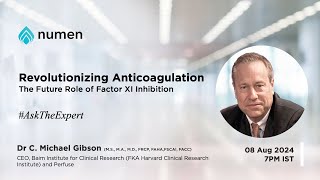 Factor XI Inhibitors A New Horizon in Anticoagulation  Dr C Michael Gibson [upl. by Whit972]