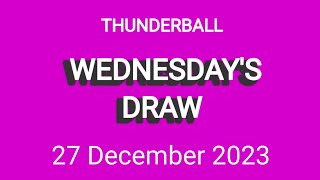 Thunderball Results Today Tonight  Thunderball Draw Results 27 December 2023 [upl. by Emmalee]