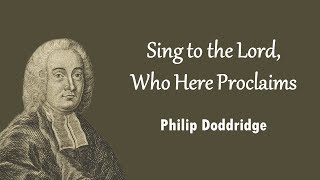 Sing to the Lord Who Here Proclaims [upl. by Phebe]