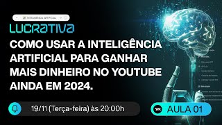 Como Usar a Inteligência Artificial para Ganhar mais dinheiro no Youtube ainda em 2024 [upl. by Blen766]