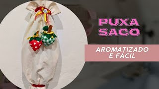 Como fazer puxa saco perfumado com tecido de algodão cru vem aprender é fácil [upl. by Orwin716]