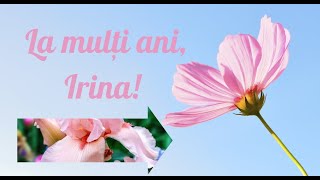 La mulți ani Irina [upl. by Elissa]