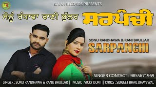 Sonu Randhawa Rani Bhuller Sarpanchi  New Song 2022  Video [upl. by Ettezzil]