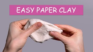 How to Make Paper Clay DIY  The Best Recipe [upl. by Deeas515]