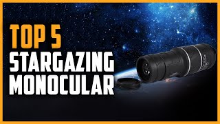 Best Stargazing Monoculars 2024  Top 5 Best Monocular for Stargazing Review [upl. by Gaiser76]