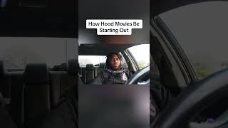 How Hood Movies Be Starting Out [upl. by Pappas]