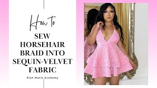 How to sew horsehair braid into sequinvelvet fabric [upl. by Secnarf333]