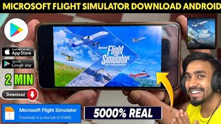 📥 MICROSOFT FLIGHT SIMULATOR DOWNLOAD ANDROID  HOW TO DOWNLOAD MS FLIGHT SIMULATOR ON ANDROID [upl. by Cordle279]