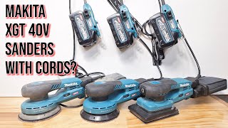 Makita XGT 40v Sanders Are Here But They Come with a Cord [upl. by Susannah]