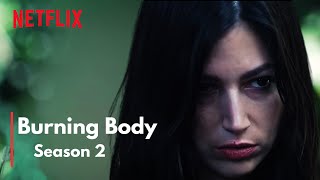 Netflix Burning Body Season 2 Release Date  First Look [upl. by Nohtahoj779]