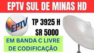 EPTV SUL DE MINAS ESTA COM SINAL ABERTO PARA TODO O BRASIL TP 3925 H SR 5000 [upl. by Nehemiah457]