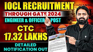 IOCL Recruitment 2024  Engineer Post  Through GATE  CTC  1732 lakhs  Detailed Notification Out [upl. by Ennadroj509]