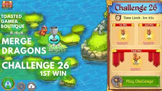 Merge Dragons Challenge 26 • 3m 29s On 1st Win Get Wood Dragon Whelp [upl. by Ruskin147]