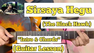 Sirsaya Hegu  The Black Hawk  Guitar Lesson  Intro amp Chords  Newari Song [upl. by Schmeltzer]