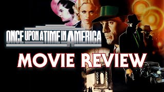 Once Upon a Time in America 1984  Movie Review [upl. by Cira997]