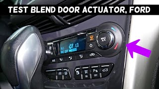 HOW TO TEST BLEND DOOR ACTUATOR ON FORD FOCUS FIESTA ESCAPE EDGE F150 FUSION EDGE F150 TRANSIT [upl. by Atoked]