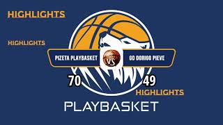 HIGHLIGHTS PIZETA PLAYBASKET VS GD DORIGO PIEVE [upl. by Mccoy]