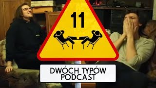 Dwóch Typów Podcast  Epizod 11  Odmawiam [upl. by Onilatac]