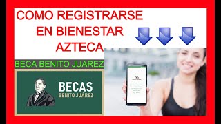 COMO REGISTRARSE EN BIENESTAR AZTECA BECAS  COMO ENTRAR A BIENESTAR AZTECA SIN PROBLEMAS [upl. by Glen]