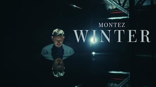 Montez – Winter Official Video [upl. by Lynad471]