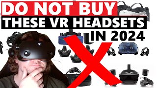 Do NOT buy these VR Headsets in 2024 Youve been warned [upl. by Acinoreb]