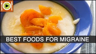 Best Foods to Cure Migraine  Healthy Recipes [upl. by Ralaigh]