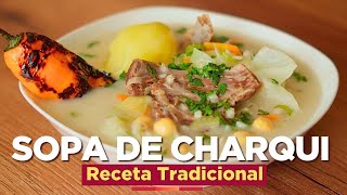 SOPA DE CHARQUI  La Mejor Sopa de Morón de la Comida Peruana 🇵🇪 [upl. by Nagel]