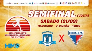 MASC 2ª DIV  SEMIFINAL VOLTA  UNIÃO X FORTALEZA  CAMPEONATO ENCRUZILHADENSE DE FUTSAL  HMTV [upl. by Lonni]