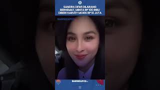 Sandra Dewi Dilarang Berhemat Minta Rp 100 Ribu Diberi Harvey Moeis Rp 10 Juta [upl. by Rukna]