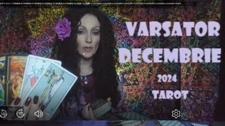 Varsator Tarot Decembrie 2024 Horoscop [upl. by Anilocin115]