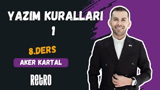 8 Yazım Kuralları  1  Aker KARTAL  2025 [upl. by Mahsih360]