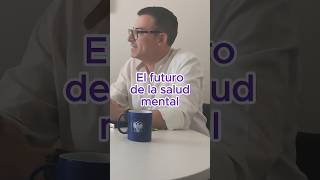 El FUTURO de la SALUD MENTAL  Eladio Jiménez Mejías fyp fypシ゚viral saludmental [upl. by Gratt]