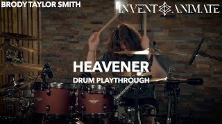 Invent Animate  Heavener  Brody Taylor Smith Drum Playthrough [upl. by Even]