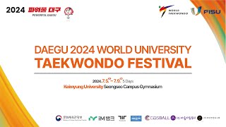 DAEGU 2024 WORLD UNIVERSITY TAEKWONDO FESTIVAL [upl. by Zelda]