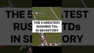 The 5 Greatest Rushing Touchdowns in Super Bowl History football nfl footballshorts highlights [upl. by Anirres72]