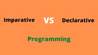 Imperative vs Declarative Programming [upl. by Barraza]