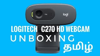 Logitech C270 HD Webcam Unboxing  TAMIL  Tech Studio Tamil [upl. by Edaj]