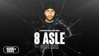 8 ASLE Desi Mix  DJ Nick Dhillon ft Sukha amp Gurlez Akhtar  Lyrical  Latest Punjabi Songs 2023 [upl. by Nahs]