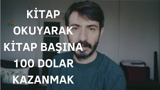 KİTAP OKUYARAK KİTAP BAŞINA 100 DOLAR KAZANABİLİRSİN [upl. by Dillie]