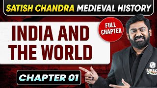 India and The World  Satish Chandra Medieval History Chapter 01  UPSC Preparation [upl. by Helbonnah547]