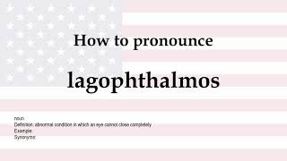 How to pronounce lagophthalmos  meaning [upl. by Llednyl]