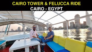 CAIRO TOWER amp FELUCCA RIDE  CAIRO  EGYPT [upl. by Enneirb205]