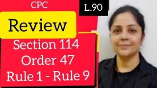 Review in CPC  Section 114  Order 47  judiciary cpc referenceincpc reviewincpc [upl. by Noffihc]