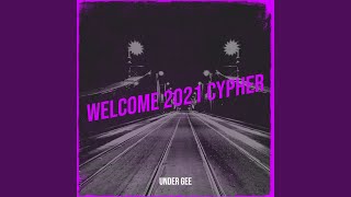 Welcome 2021 Cypher [upl. by Goldston]