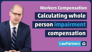 Whole person impairment compensation calculator  Law Partners [upl. by Harat]