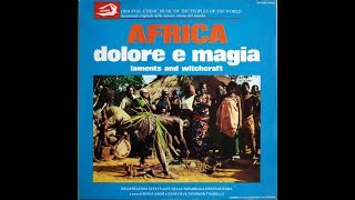 Africa Dolore E Magia Registrazioni Effettuate Nella Repubblica Centrafricana  1975  Full Album [upl. by Atteuqaj140]