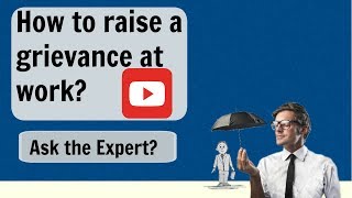 What are grievances and how to raise a grievance Ask the Expert [upl. by Kahle]