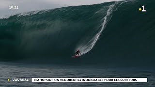 Teahupoo  un vendredi 13 inoubliable pour les surfeurs [upl. by Nhtanhoj]