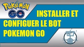 COMMENT INSTALLER ET CONFIGURER LE BOT POKEMON GO [upl. by Salomo]